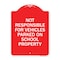 Signmission Not Responsible for Vehicles Parked on School Property, Red & White Alum, 18" x 24", RW-1824-23539 A-DES-RW-1824-23539 - alternate 1